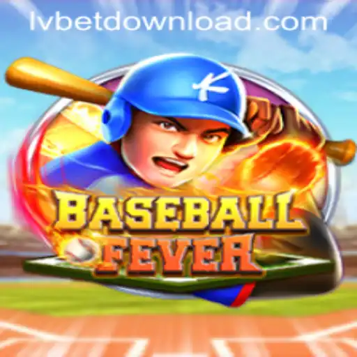 Dive into the Excitement of BaseballFever with LVBet