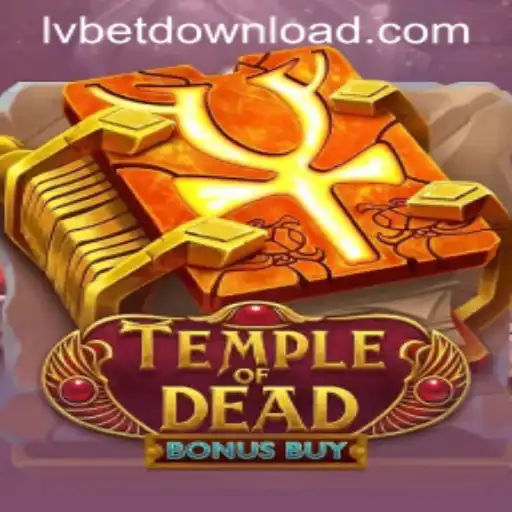 Exploring Temple of Dead Bonus Buy on LVBet